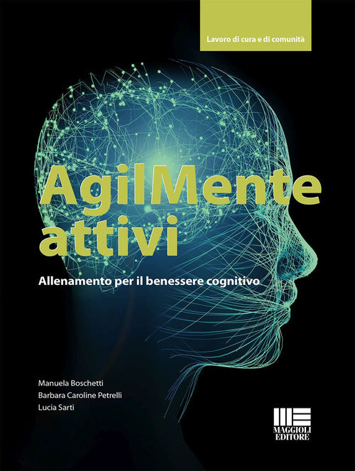 Cover of AgilMente attivi. Allenamento per il benessere cognitivo