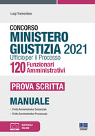 Cover of Concorso Ministero Giustizia 2021 Ufficio per il processo 120 Funzionari Amministrativi. Prova scritta
