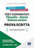 Cover of Concorso scuola 2021. Test commentati. Filosofia-Storia. Scienze umane. Prova scritta. Classi A18-A19