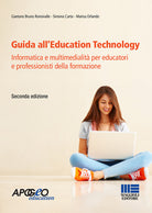 Cover of Guida all'Education Technology. Informatica e multimedialità per educatori e professionisti della formazione