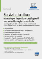 Cover of Servizi e forniture. Manuale per la gestione degli appalti sopra e sotto soglia comunitaria
