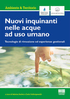Cover of Nuovi inquinanti nelle acque ad uso umano. Tecnologie di rimozione ed esperienze gestionali