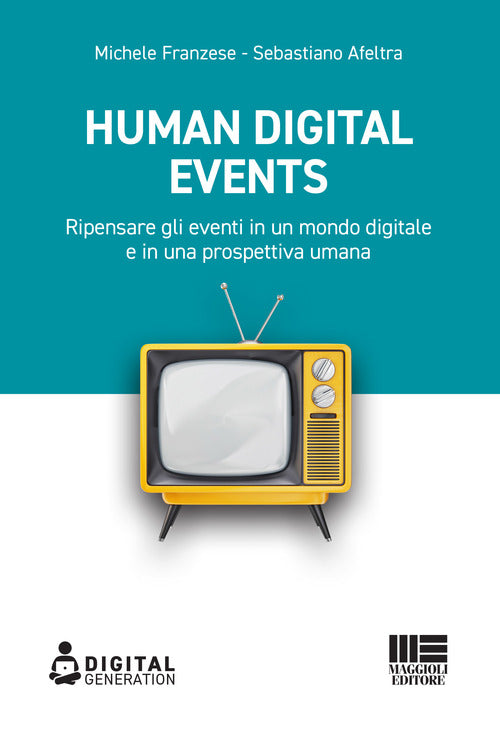 Cover of Human digital events. Ripensare gli eventi in un mondo digitale e in una prospettiva umana