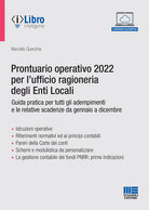 Cover of Prontuario operativo 2022 per l'ufficio ragioneria degli Enti Locali. Guida pratica per tutti gli adempimenti e le relative scadenze da gennaio a dicembre