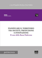 Pianificare il territorio tra societ, produzione e innovazione