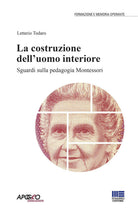 Cover of costruzione dell'uomo interiore. Sguardi sulla pedagogia Montessori