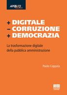 Cover of + Digitale – Corruzione + Democrazia. La trasformazione digitale della pubblica amministrazione