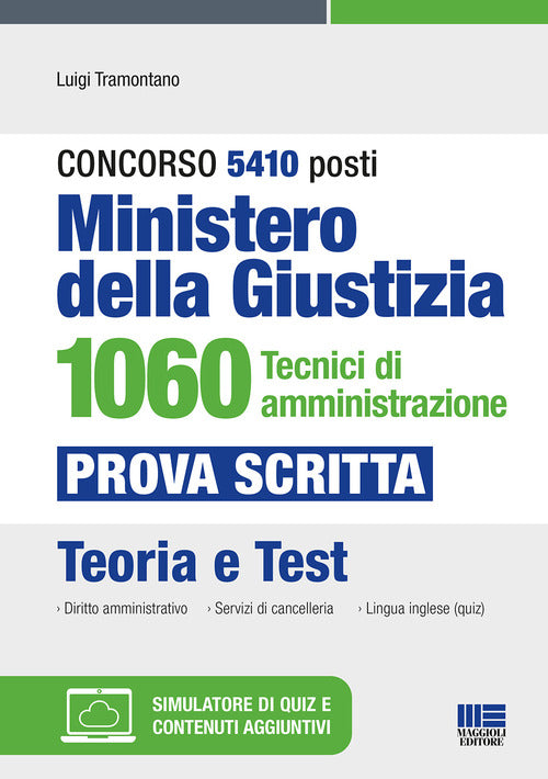 Cover of Concorso 5410 posti Ministero della Giustizia. 1060 tecnici di amministrazione. Prova scritta. Teoria e test
