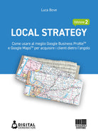 Cover of Local Strategy. Come usare al meglio Google Business Profile™ e Google Maps™ per acquisire i clienti dietro l'angolo