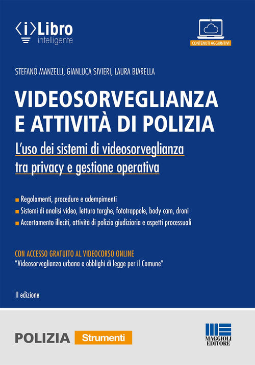 Cover of Videosorveglianza e attività di polizia. L'uso dei sistemi di videosorveglianza tra privacy e gestione operativa