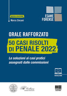 Cover of Orale rafforzato. 50 casi risolti di penale 2022. Le soluzioni ai casi pratici assegnati dalle commissioni