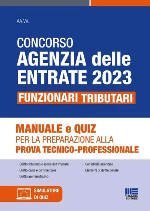 Cover of Concorso Agenzia delle Entrate 2023. Funzionari tributari. Manuale e quiz per la preparazione alla prova tecnico-professionale