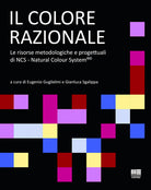 Cover of colore razionale. Le risorse metodologiche e progettuali di NCS - Natural Colour System®©