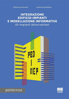 Cover of Integrazione edificio-impianti e modellazione informativa. Gli impianti idrico-sanitari