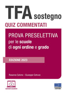 Cover of TFA Sostegno. Quiz commentati. Prova preselettiva per le scuole di ogni ordine e grado