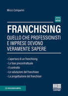 Cover of Franchising. Quello che professionisti e imprese devono veramente sapere