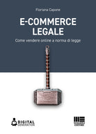 Cover of E-commerce legale. Come vendere online a norma di legge