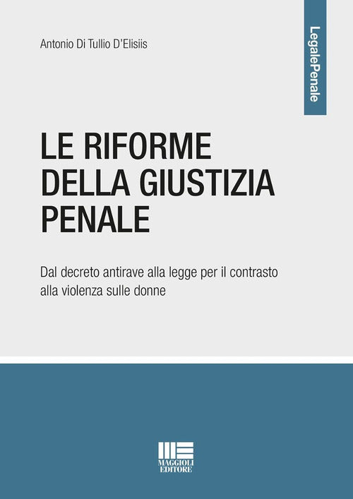 Cover of riforme della giustizia penale. Dal decreto antirave alla legge per il contrasto alla violenza sulle donne