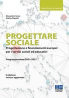 Cover of Progettare sociale. Progettazione e finanziamenti europei per i servizi sociali ed educativi