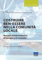 Cover of Costruire ben-essere nella comunità locale. Manuale di infermieristica di famiglia e di comunità