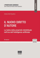Cover of nuovo diritto d'autore. La tutela della proprietà intellettuale nell'era dell'intelligenza artificiale