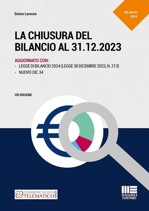 Cover of chiusura del bilancio al 31.12.2023. Aggiornato con Legge di Bilancio 2024 (L. 30 dicembre 2023, N. 213) e il Nuovo OIC 34