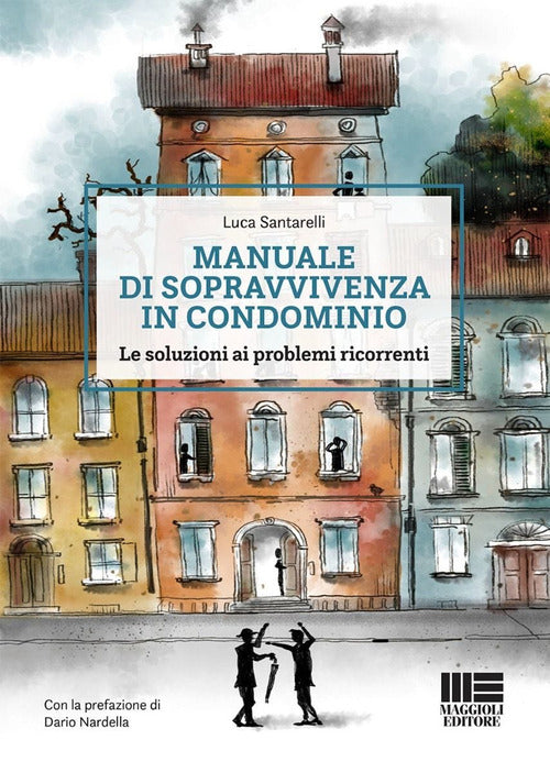 Cover of Manuale di sopravvivenza in condominio. Le soluzioni ai problemi ricorrenti