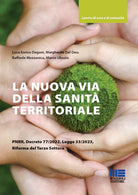 Cover of nuova via della sanità territoriale PNRR, decreto 77/2022, legge 33/2023, riforma del terzo settore