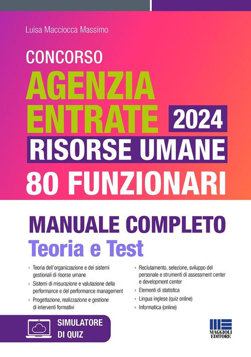 Concorso Agenzia Entrate 2024. Risorse umane 80 funzionari. Manuale completo. Teoria e test