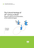 Cover of Cultural Heritage of 20th century in Brazil. Research paths for the preservation of the modernist legacy