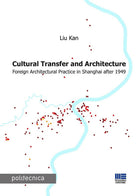 Cover of Cultural transfer and architecture. Foreign architectural practice in Shanghai after 1949