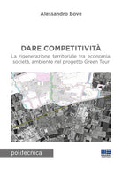 Dare competitivit. La rigenerazione territoriale tra economia, societ, ambiente nel progetto Green Tour