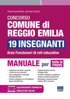 Concorso comune di Reggio Emilia 19 insegnanti. Area funzionari di reti educative. Manuale per tutte le prove