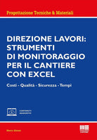 Direzione lavori: strumenti di monitoraggio per il cantiere con excel. Costi - Qualit - Sicurezza - Tempi