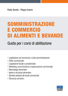 Somministrazione e commercio di alimenti e bevande. Guida per i corsi di abilitazione