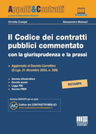 Il codice dei contratti pubblici commentato con la giurisprudenza e la prassi. Aggiornato al Decreto Correttivo (D.Lgs. 31 Dicembre 2024, n. 209)