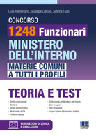 Concorso 1248 Funzionari Ministero dell'Interno. Materie comuni a tutti i profili. Teoria e test