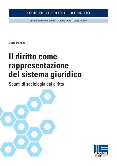 Il diritto come rappresentazione del sistema giuridico. Spunti di sociologia del diritto