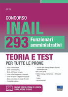 Concorso INAIL 293 Funzionari amministrativi. Teoria e test per tutte le prove