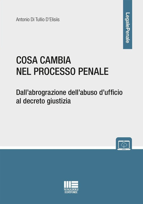 Come cambia il processo penale. Dall'abrograzione dell'abuso d'ufficio al decreto giustizia