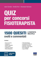 Quiz per concorsi. Fisioterapista. 1500 quesiti a risposta multipla, svolti e commentati