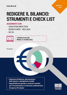Redigere il bilancio: strumenti e check list. Aggiornato con: legge di bilancio 2025, decreto IRPEF-IRES 2024, OIC 34