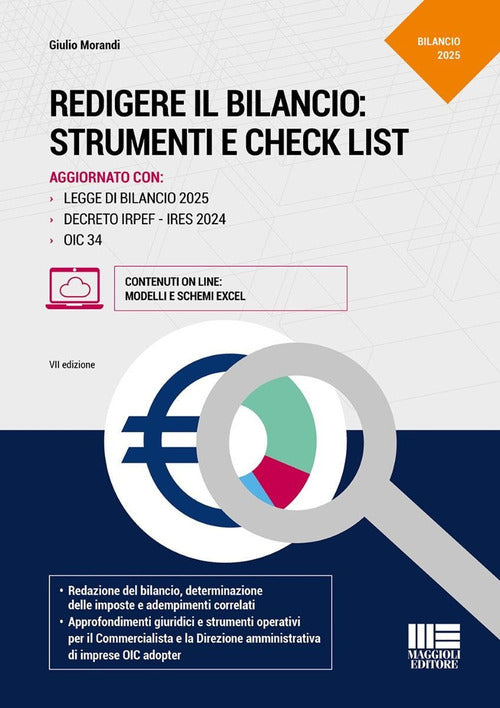 Redigere il bilancio: strumenti e check list. Aggiornato con: legge di bilancio 2025, decreto IRPEF-IRES 2024, OIC 34