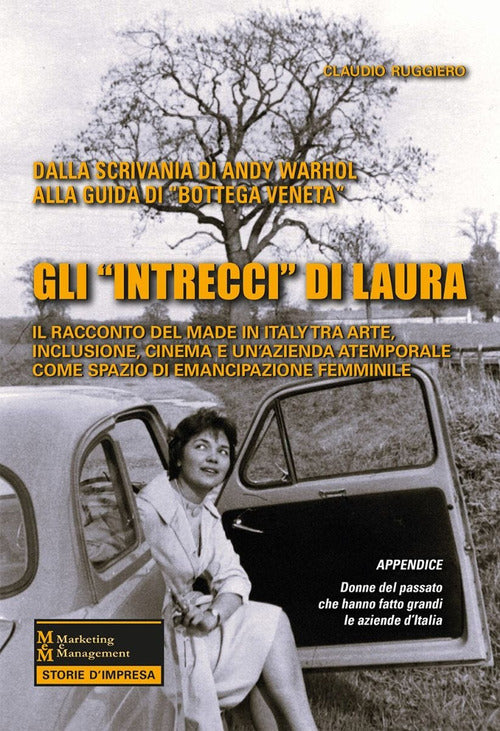 Gli intrecci di Laura. Il racconto del Made in Italy tra arte, inclusione, cinema e un'azienda atemporale come spazio di emancipazione femminile