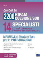 Concorso 2200 Ripam coesione Sud. 14 specialisti, attivit culturali e sviluppo del territorio (B.4). Manuale di teoria e test per la preparazione