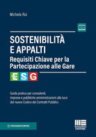 Sostenibilit e appalti. Guida pratica per consulenti, imprese e pubbliche amministrazioni alla luce del nuovo Codice dei Contratti Pubblici