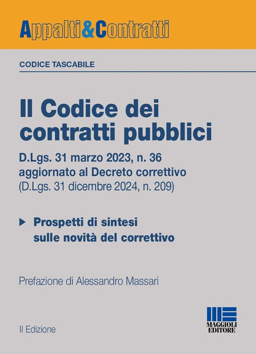 Il codice dei contratti pubblici. Versione tascabile. D.Lgs. 31 marzo 2023, n. 36 aggiornato al D.Lgs. 31.12.2024, n. 209