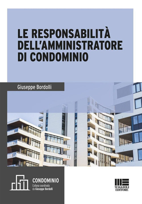 Le responsabilit dell'amministratore di condominio