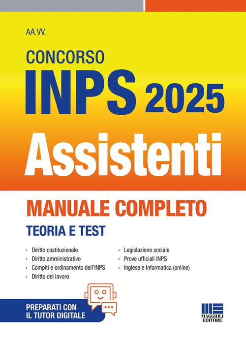 Concorso INPS Assistenti 2025. Manuale completo - Teoria e Test