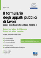 Il formulario degli appalti pubblici di lavori. dopo il Decreto correttivo (D.Lgs. 209/2024). Schede esplicative e flow-chart